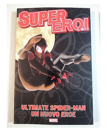 SuperEroi Il Mito n.  8 - Ultimate Spider-Man: Un Nuovo Eroe * -20% NUOVO