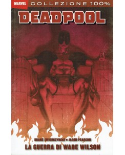 Collezione 100% Deadpool la guerra di Wade Wilson di Pearson ed. Panini SU31