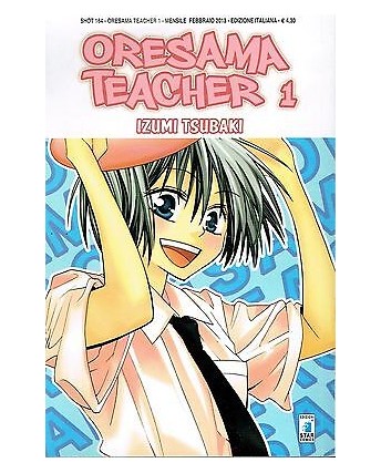 Oresama Teacher  1 di I.Tsubaki ed. Star Comics NUOVO sconto 40%