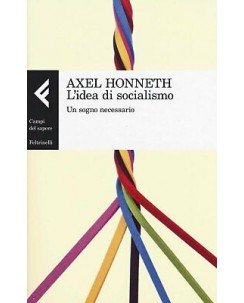 Axel Honneth:l'idea di socialismo un sogno necessario ed.F NUOVO sconto 50% B02