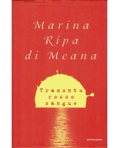 Marina Ripa di Meana : tramonto rosso sangue ed. Mondadori A82