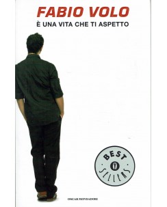 Fabio Volo : è una vita che ti aspetto ed. Best Sellers Mondadori A67