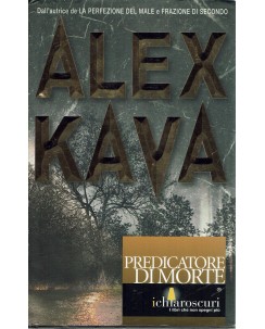 Alex Kava : predicatore di morte ed. HM A63