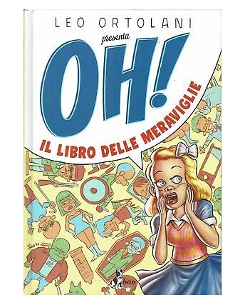 Oh! il libro delle meraviglie di Leo Ortolani NUOVO ed. Bao FU25