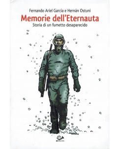 Memorie dellì Eternauta storia di un fumetto di Garcia ed. OO1 BO04