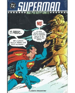 Superman mai piu Kriptonite di O'Neil NUOVO ed. Planeta FU06
