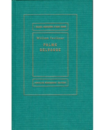William Faulkner : palme selvagge ed. Medusa Mondadori A10