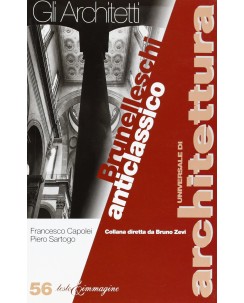 Universale Architettura gli Architetti 56 : Brunelleschi ed.Testo Imm A86