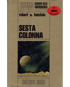 Robert A. Heinlein : sesta colonna COSMO ORO ed. Nord A99