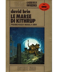 David Brin : le maree di Kithrup COSMO ORO ed. Nord A99