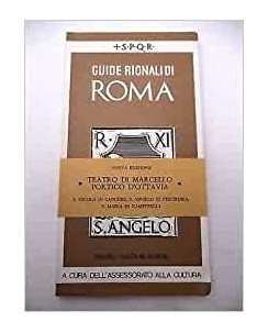 GUIDE RIONALI DI ROMA : RIONE XI - S.ANGELO 1984 F.LLI PALOMBI A82
