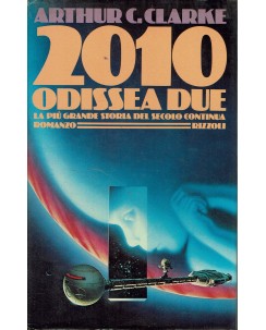 Arthur C. Clarke : 2010 odissea due ed. Rizzoli A99
