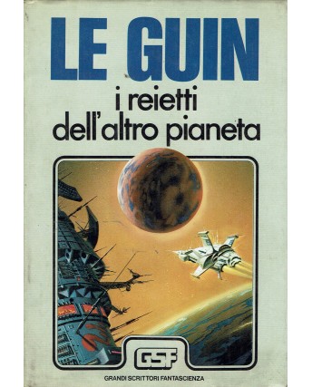 Ursula K. Le Guin : i reietti dell'altro pianeta ed. Euroclub A99