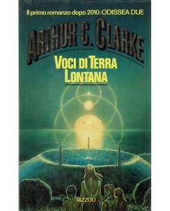 Arthur C. Clarke : voci di terra lontana ed. Rizzoli A99
