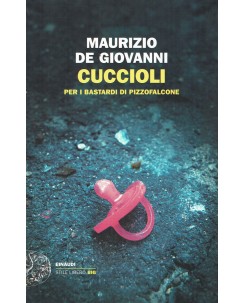 Maurizio De Giovanni : cuccioli bastardi Pizzofalcone ed. Einaudi A24
