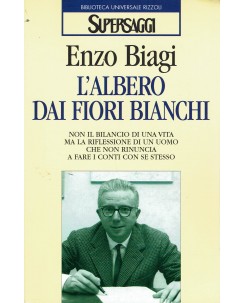 Enzo Biagi : l'albero dai fiori bianchi ed. Supersaggi Rizzoli A41