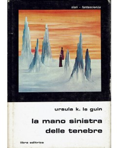 Sian Libra   9 Ursula K. Le Guin: la mano sinistra delle tenbre ed. Libra A65