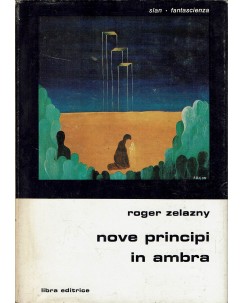 Classici fantascienza  42 Roger Zelazny : nove principi in ambra ed. Libra A65