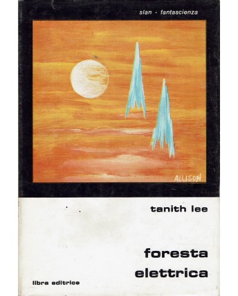 Sian Libra  63 Tanith Lee : foresta elettrica ed. Libra A65