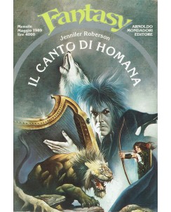 Collana Fantasy  12 J. Roberson : il canto di Homana ed. Mondadori A42