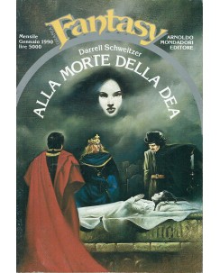 Collana Fantasy  20 D. Schweitzer : alla morte della Dea ed. Mondadori A42