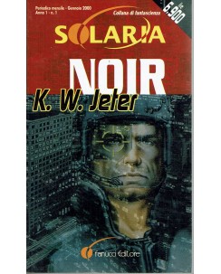 Collana fantascienza Solaria K. W. Jeter : noir ed. Fanucci A56