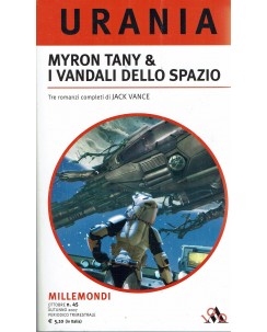 Urania millemondi 45 Vance Myron Tany vandali dello spazio ed. Mondadori A56