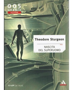 Urania collezione  005 Theodore Sturgeon : nascita superuomo ed. Mondadori A96