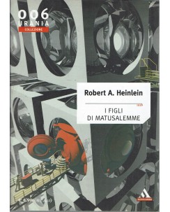 Urania collezione  006 Robert A. Heinlein : figli Matusalemme ed. Mondadori A96