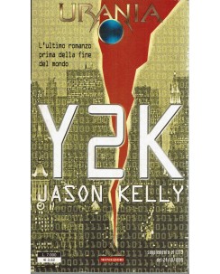 Urania Jason Kelly : Y2K ed. Mondadori A39