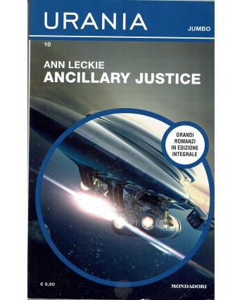 Urania Jumbo  10 Ann Leckie : Ancillary Justice ed. Mondadori A56