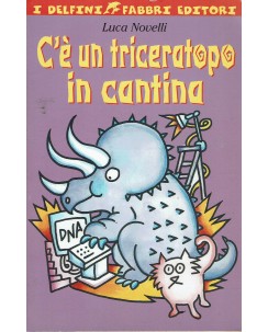 Luca Novelli : C'e' un Triceratopo in cantina ed. Fabbri A77