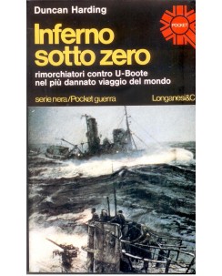 Duncan Harding: Inferno Sotto Zero U-Boote ed. Longanesi A84	