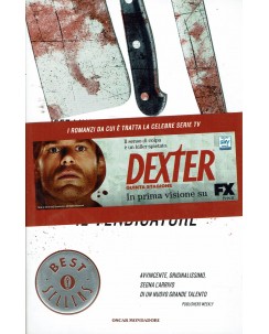 Jeff Lindsay : Dexter il vendicatore ed. Oscar Mondadori A96