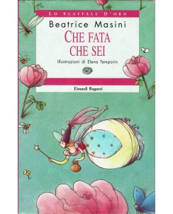 Beatrice Masini : Che fata che sei ed. Einaudi Ragazzi A95
