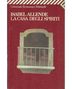 Isabel Allende : La casa degli spiriti ed. Feltrinelli A93