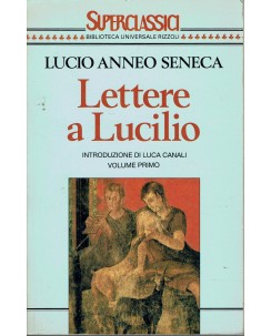 Seneca: Lettere a Lucilio vol. I ed. BUR A92
