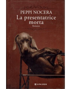 Peppi Nocera : La presentatrice morta ed. Longanesi A92