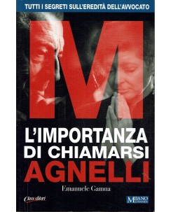 Emanuele Gamma : L'importanza di chiamarsi Agnelli ed. Classe A88