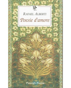 Rafael Alberti : Poesie d'amore ed. Passigli Poesia A87