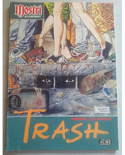 Trash - Mostri & Company * Perrone / De Angelis * ed. Acme