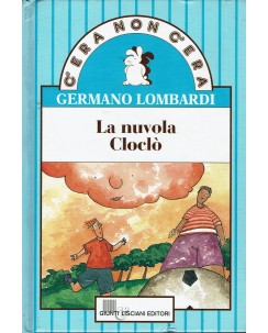 Germano Lombardi : La nuvola Cloco' ed. Giunti Lisciani A87