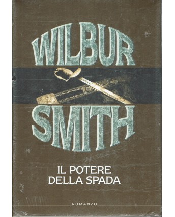 Wilbur Smith : il potere della spada ed. Mondolibri B01
