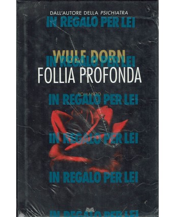 Wulf Dorn : follia profonda ed. Mondolibri B01