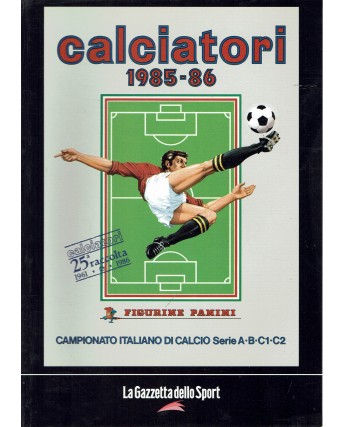 Album Calciatori 1985 86 Panini RISTAMPA ed. Gazzetta Sport FF02