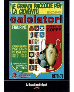 Album Calciatori 1970 71 Panini RISTAMPA ed. Gazzetta Sport FF02