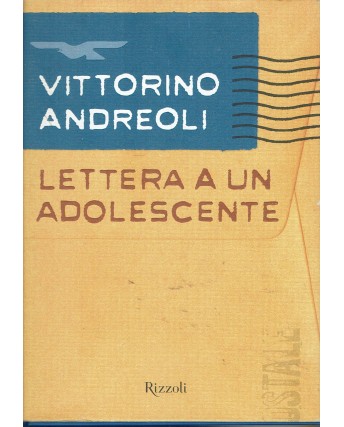 Vittorino Andreoli : lettera a un adolescente ed. Rizzoli A15