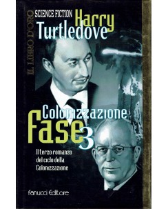 Harry Turtledove : colonizzazione fase 3 ed. Fanucci A24