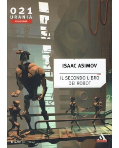 Urania Collezione 021 Isaac Asimov : il secondo libro robot ed. Mondadori A81