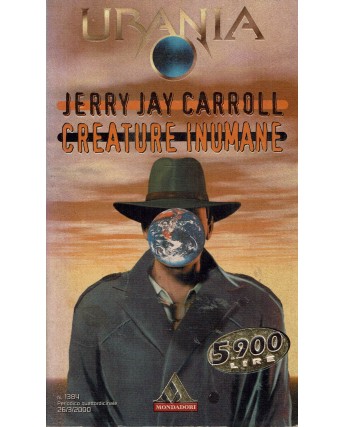 Urania 1384 Jerry Jay Carroll : creature inumane ed. Mondadori A84